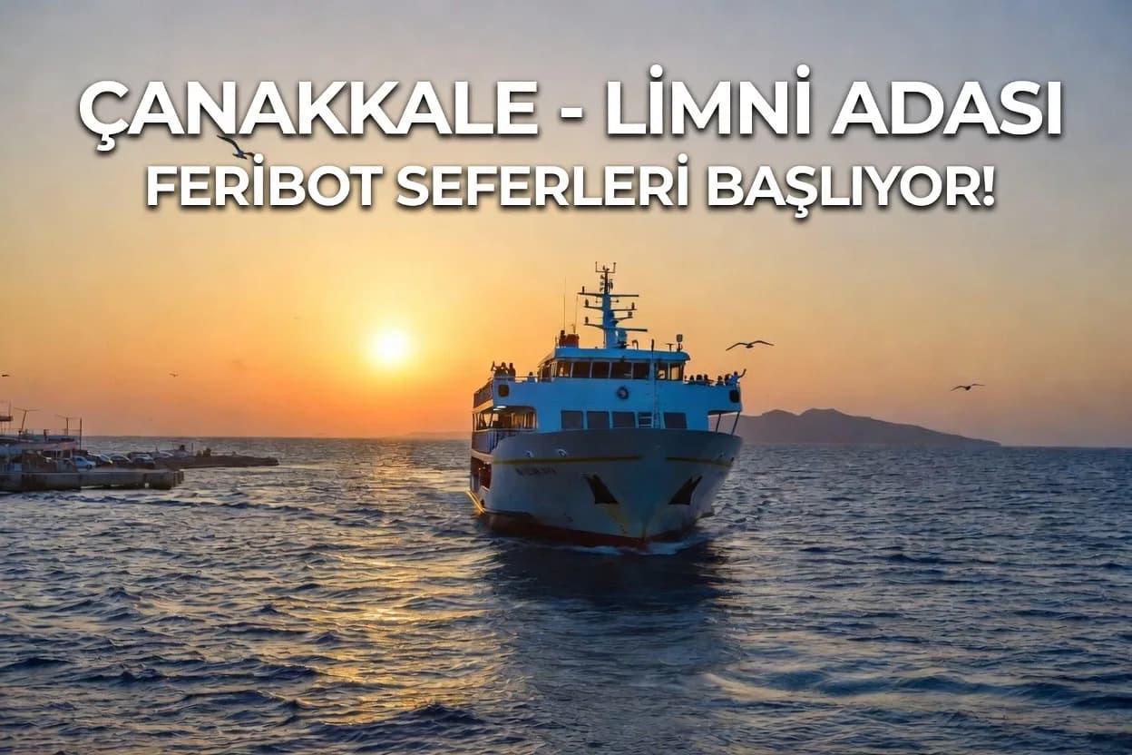 Çanakkale Turizminde Tarihi Adım: Kepez Limanı'ndan Limni Adası'na Seferler Başlıyor!