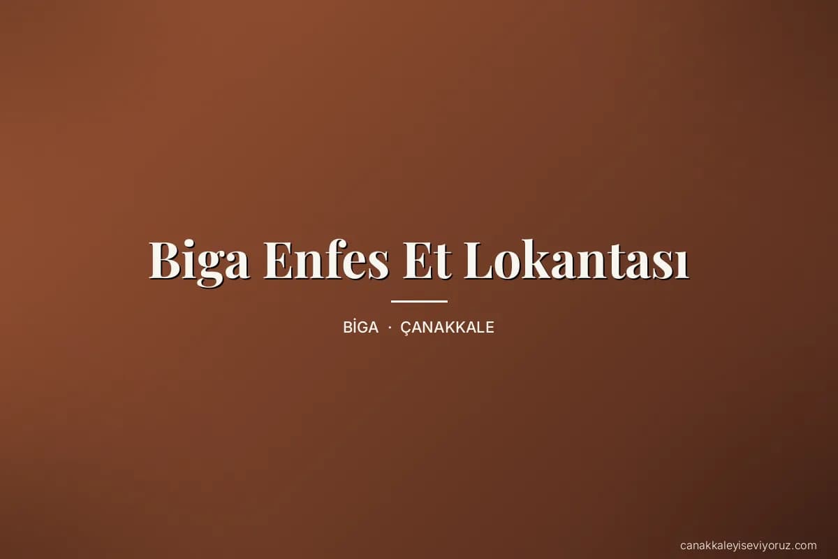 Biga Enfes Et Lokantası
