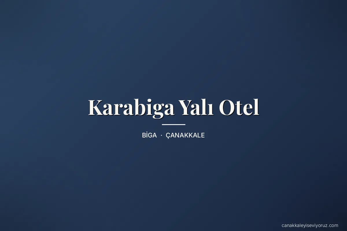 Karabiga Yalı Otel