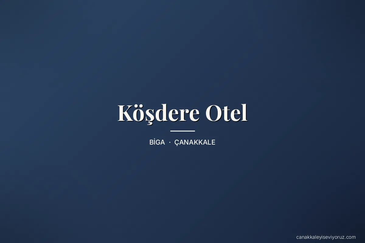 Köşdere Otel