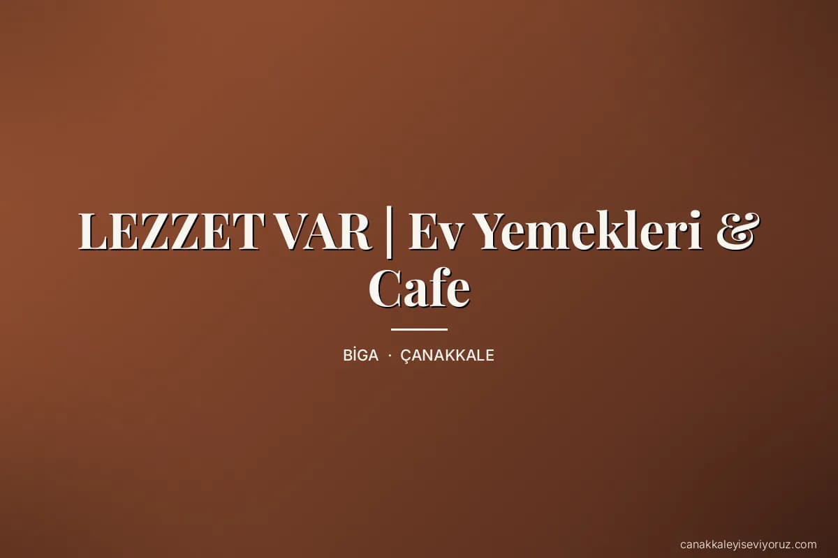 LEZZET VAR | Ev Yemekleri & Cafe