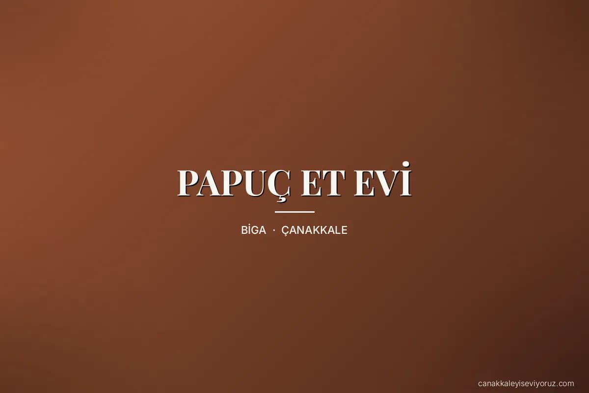 PAPUÇ ET EVİ