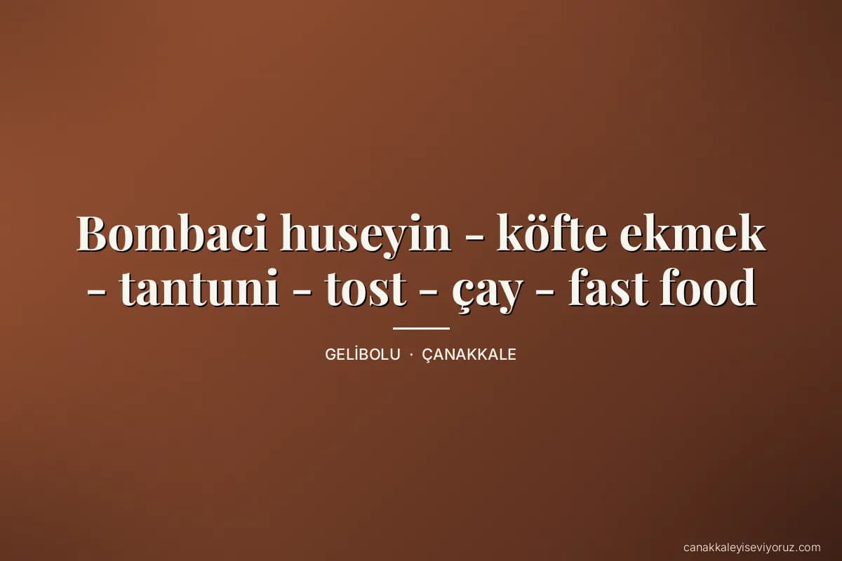 Bombaci huseyin - köfte ekmek - tantuni - tost - çay - fast food