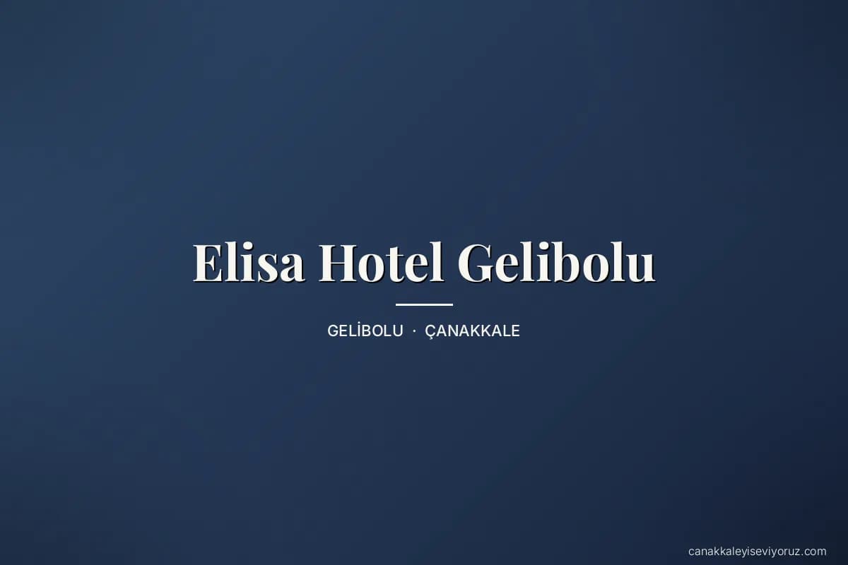 Elisa Hotel Gelibolu
