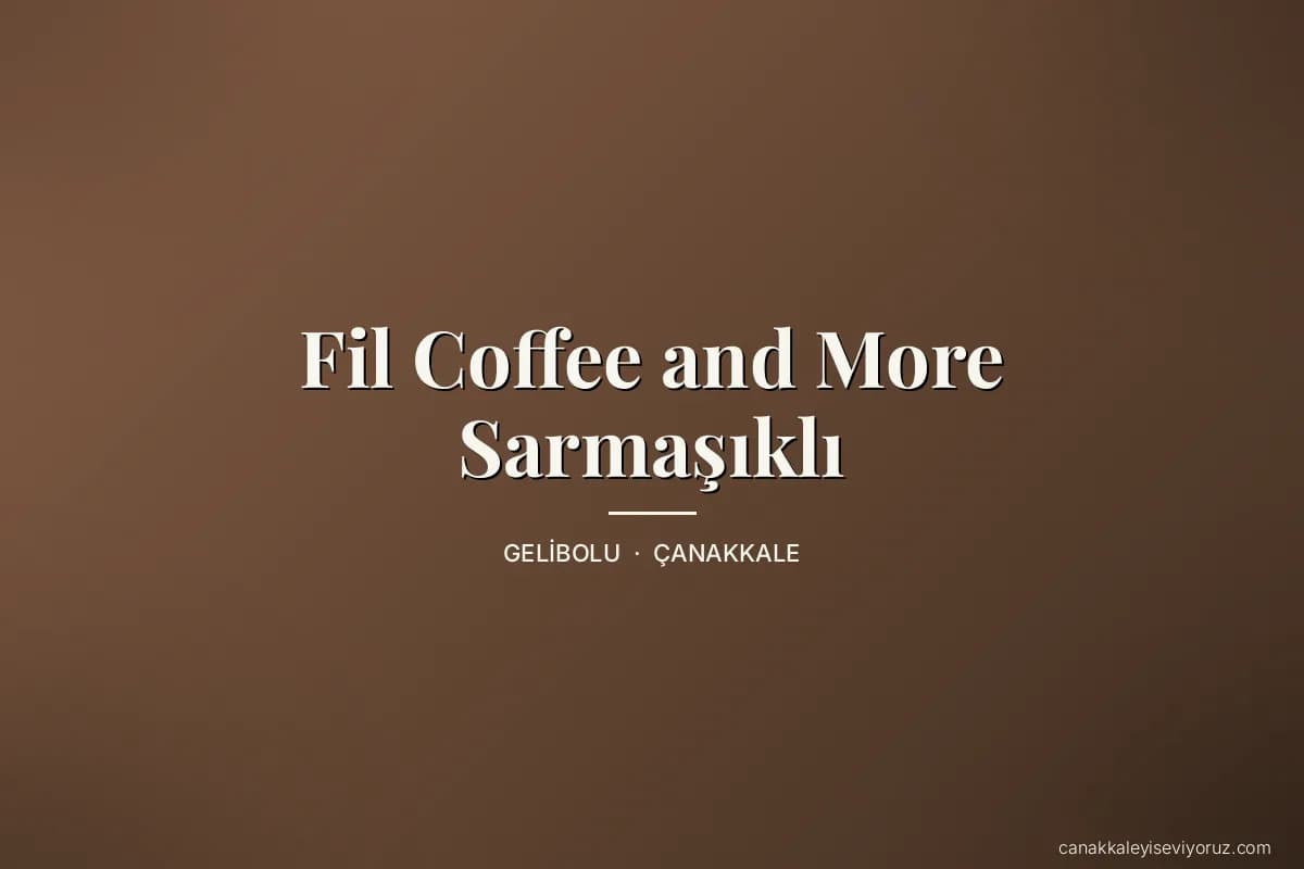 Fil Coffee and More Sarmaşıklı