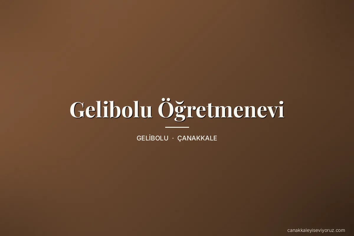 Gelibolu Öğretmenevi