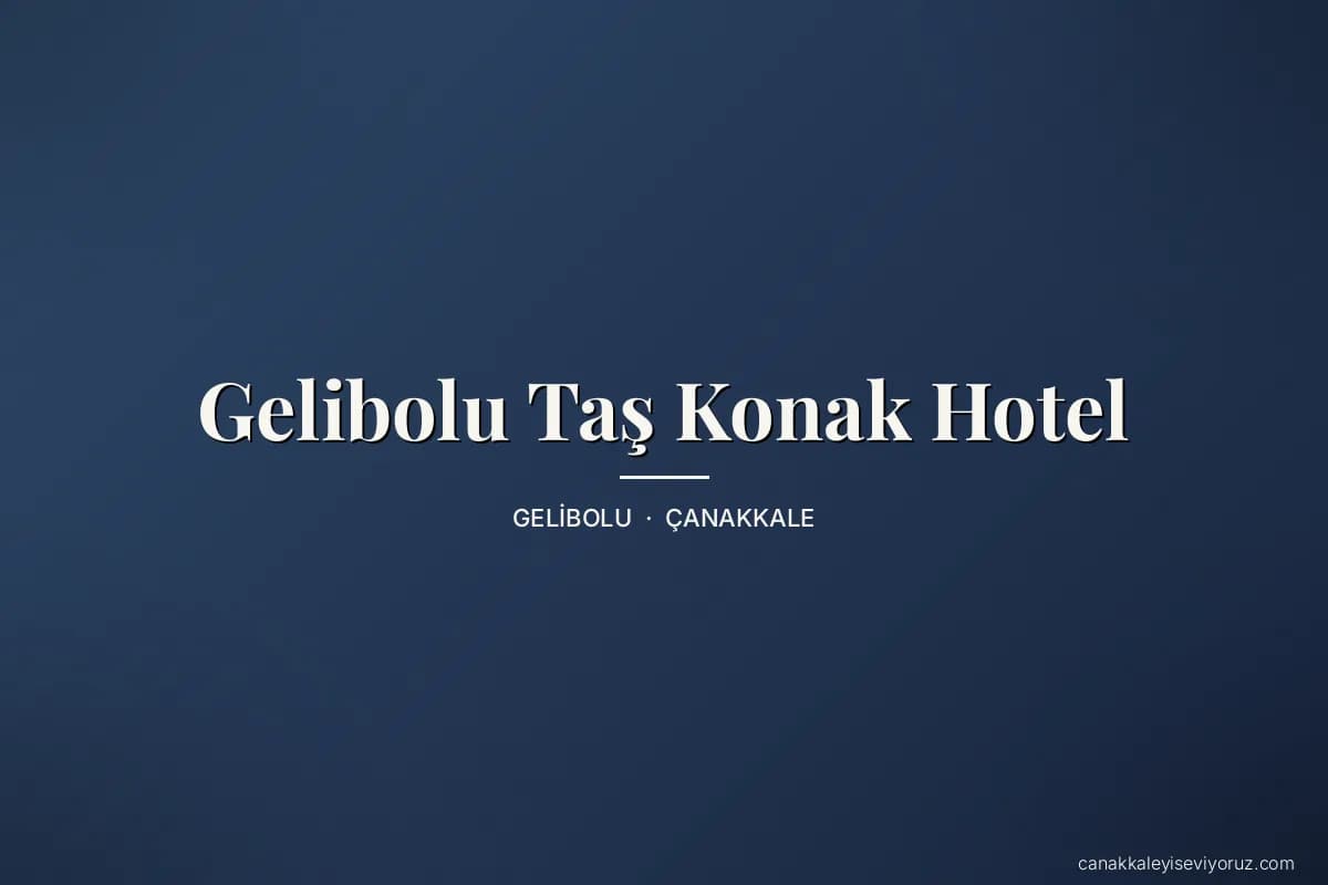 Gelibolu Taş Konak Hotel