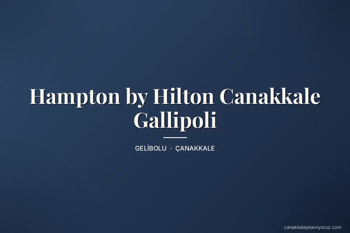 Hampton by Hilton Canakkale Gallipoli