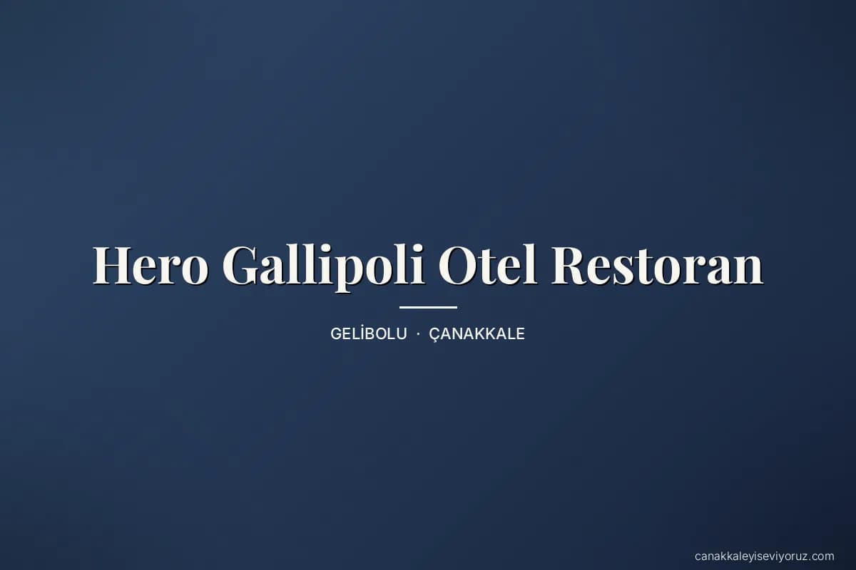 Hero Gallipoli Otel Restoran