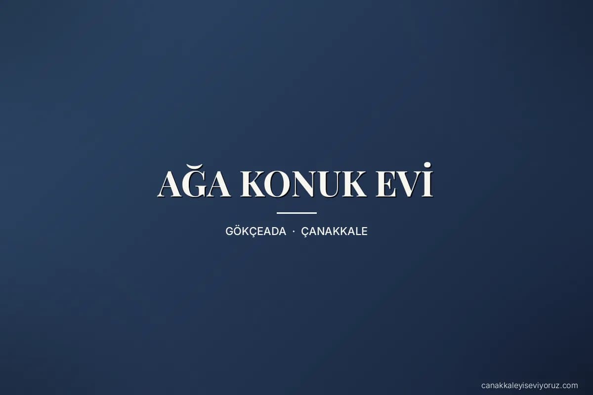 AĞA KONUK EVİ
