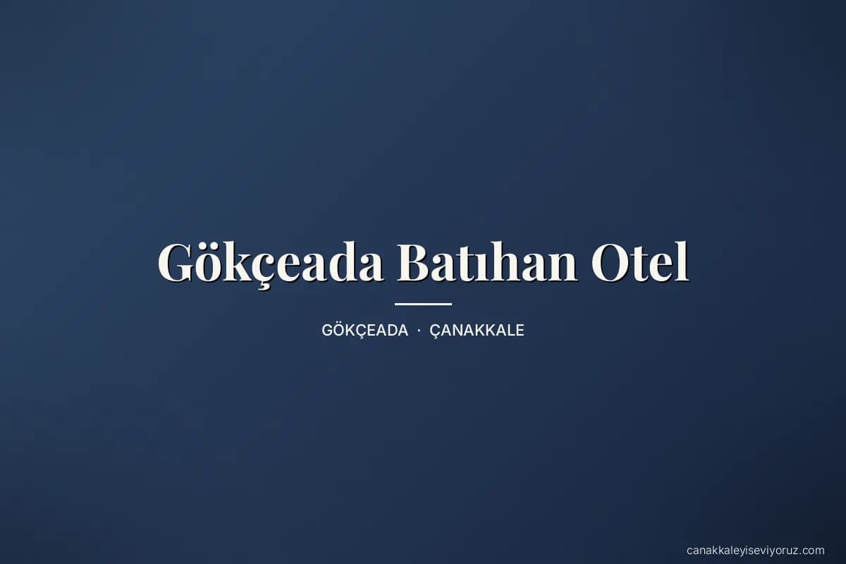 Gökçeada Batıhan Otel