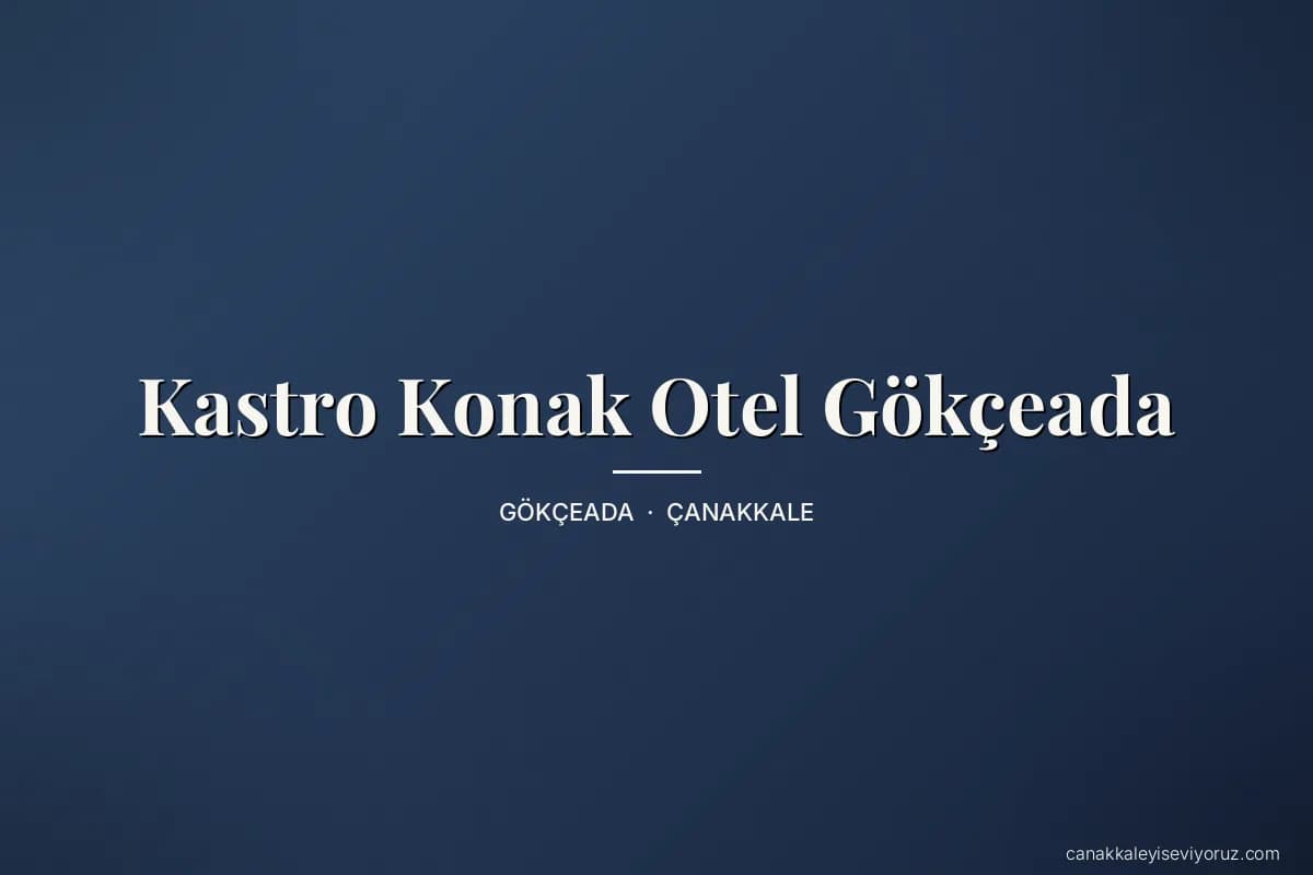 Kastro Konak Otel Gökçeada