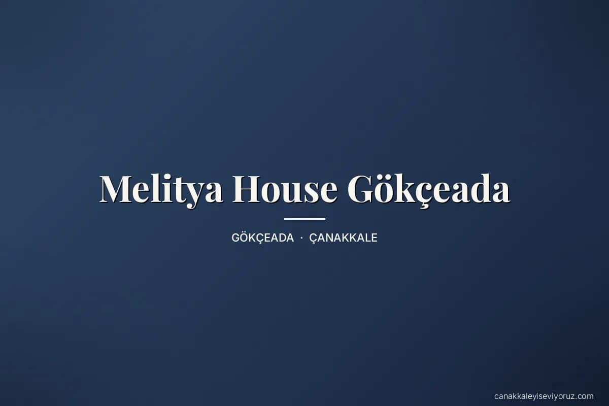 Melitya House Gökçeada