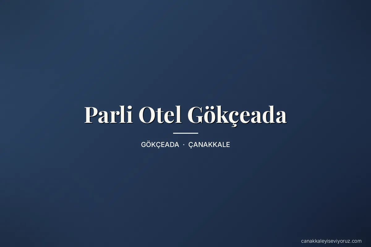 Parli Otel Gökçeada