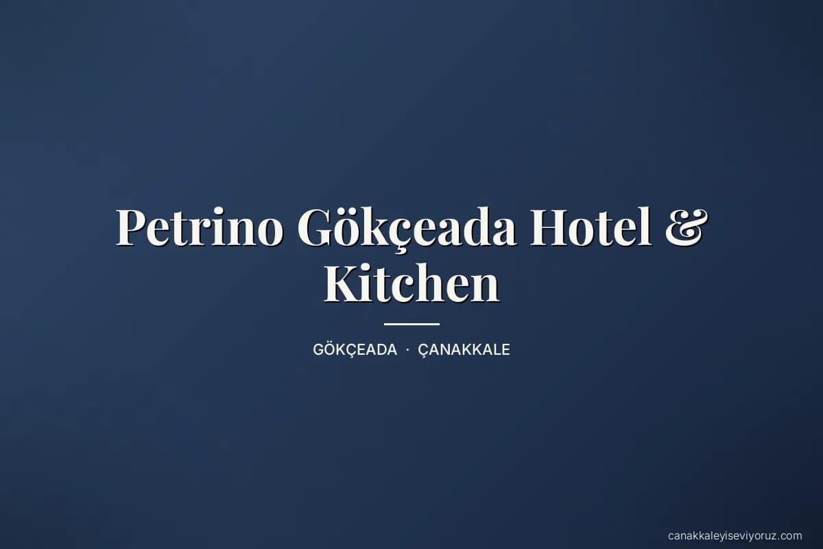 Petrino Gökçeada Hotel & Kitchen