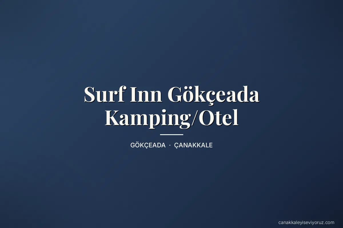 Surf Inn Gökçeada Kamping/Otel
