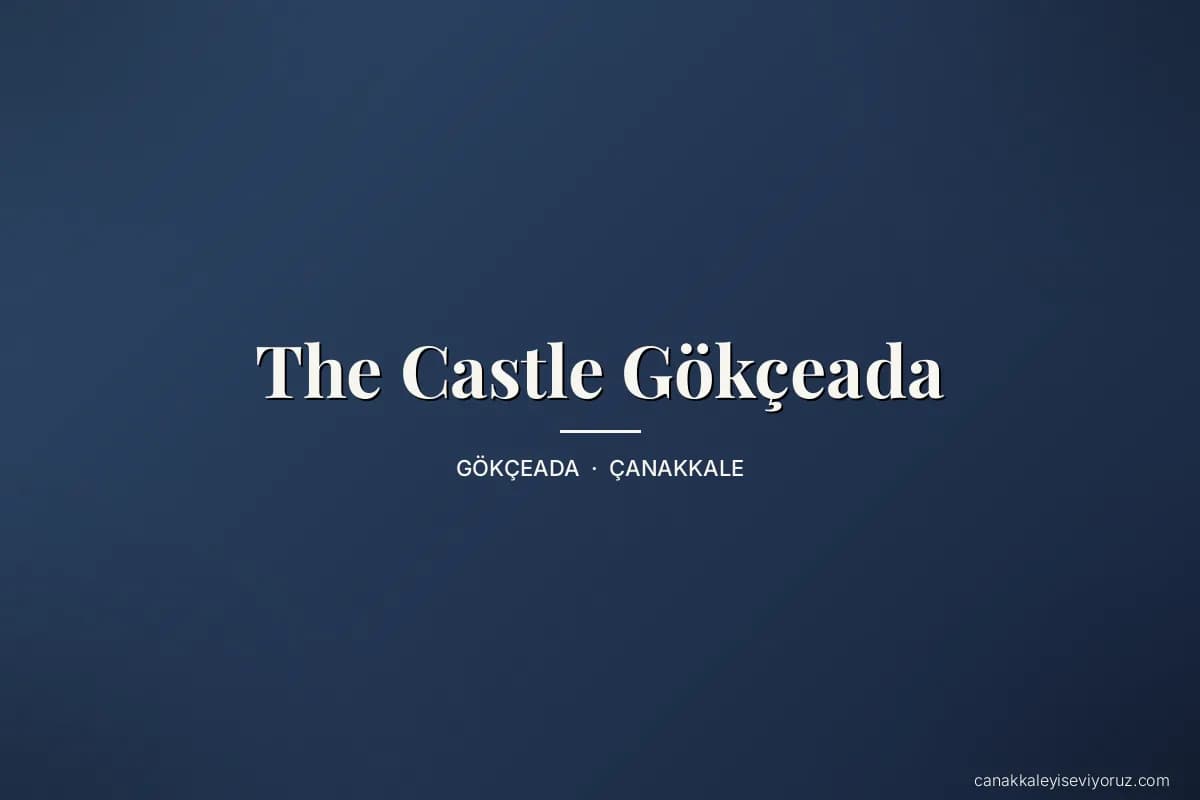 The Castle Gökçeada