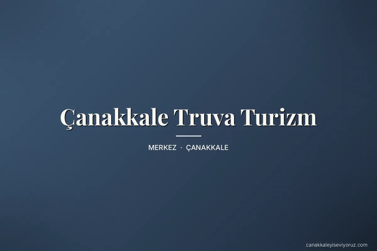 Çanakkale Truva Turizm