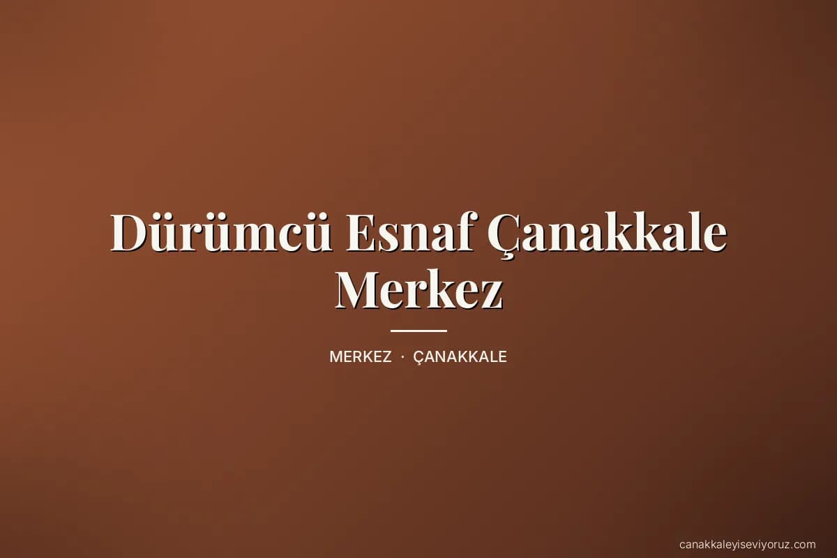 Dürümcü Esnaf Çanakkale Merkez