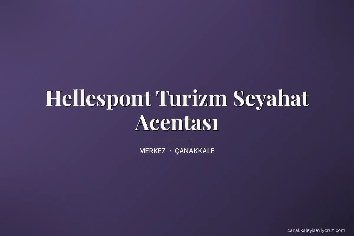 Hellespont Turizm Seyahat Acentası