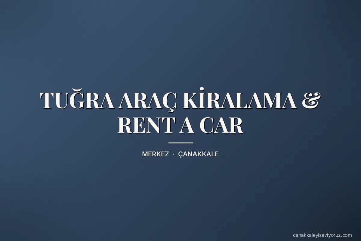 TUĞRA ARAÇ KİRALAMA & RENT A CAR