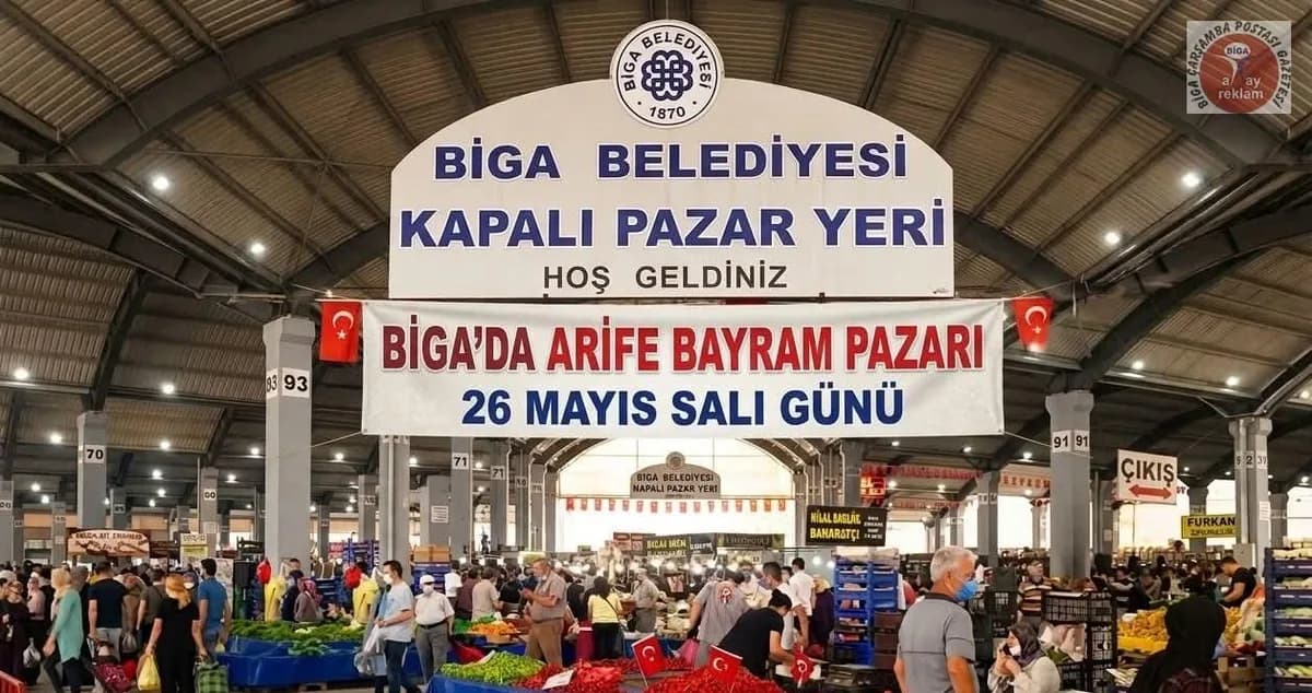 Biga Arefe Pazarı 26 Mayıs Salı Günü Kuruluyor: Bayram Alışverişi İçin Hazırlıklar