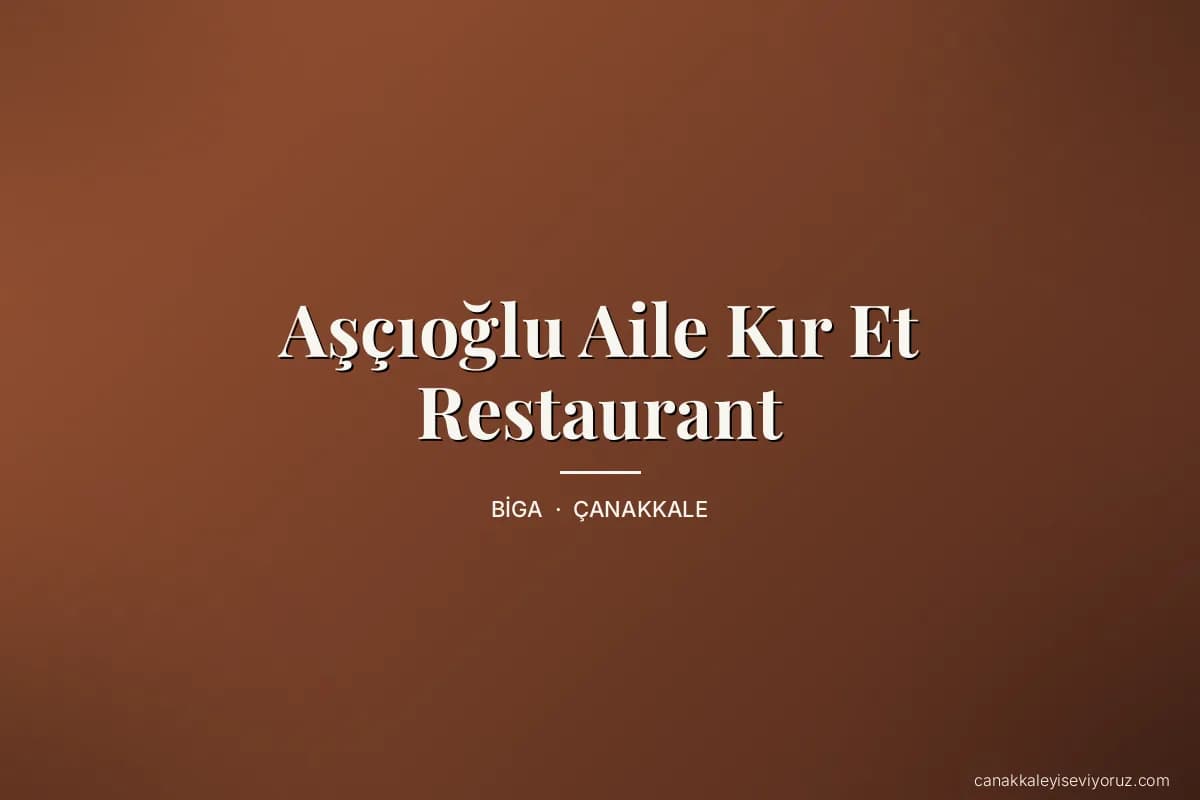 Aşçıoğlu Aile Kır Et Restaurant