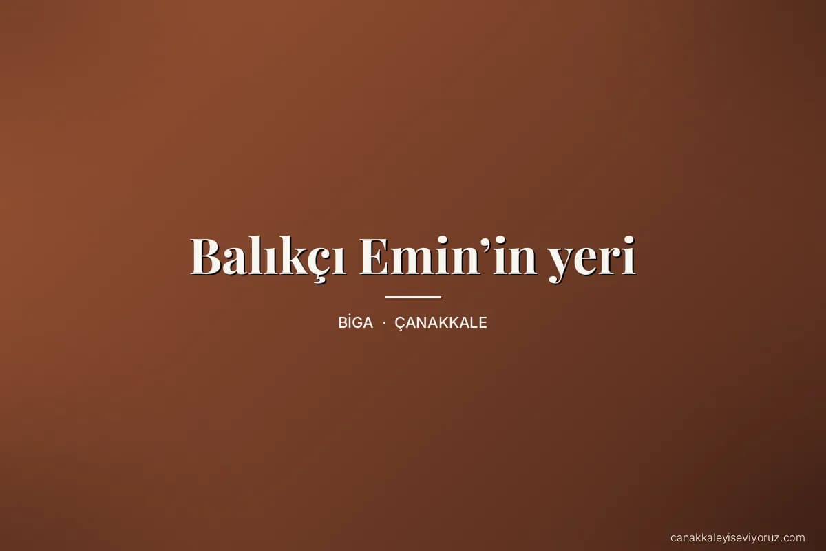 Balıkçı Emin’in yeri