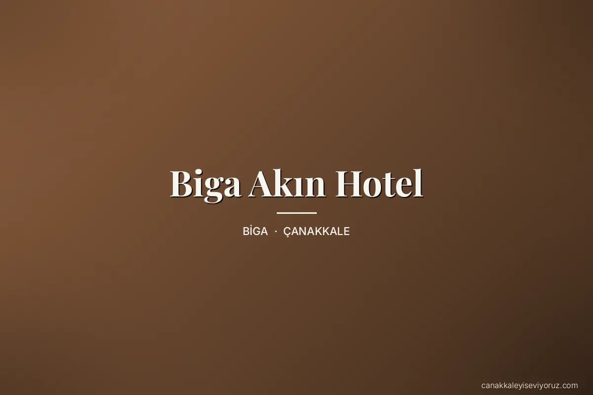 Biga Akın Hotel