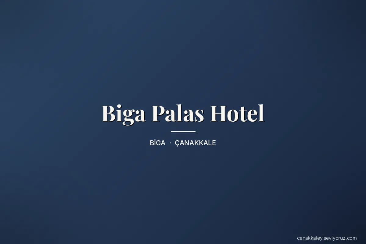 Biga Palas Hotel