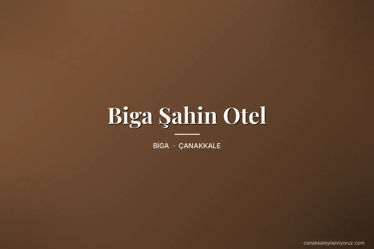 Biga Şahin Otel