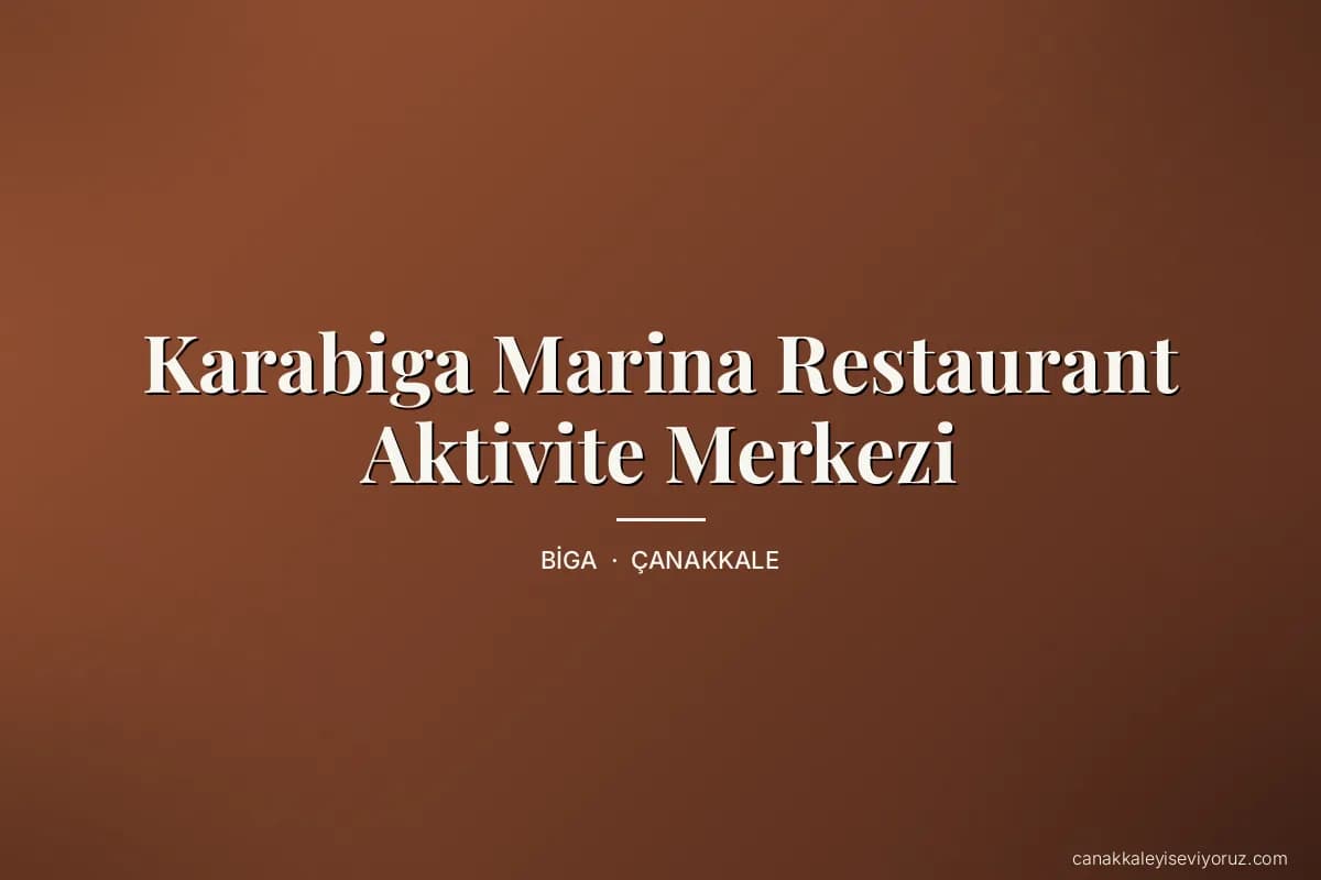 Karabiga Marina Restaurant Aktivite Merkezi