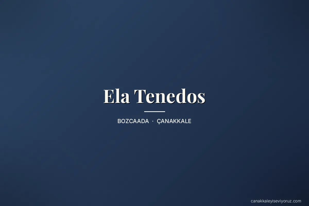 Ela Tenedos
