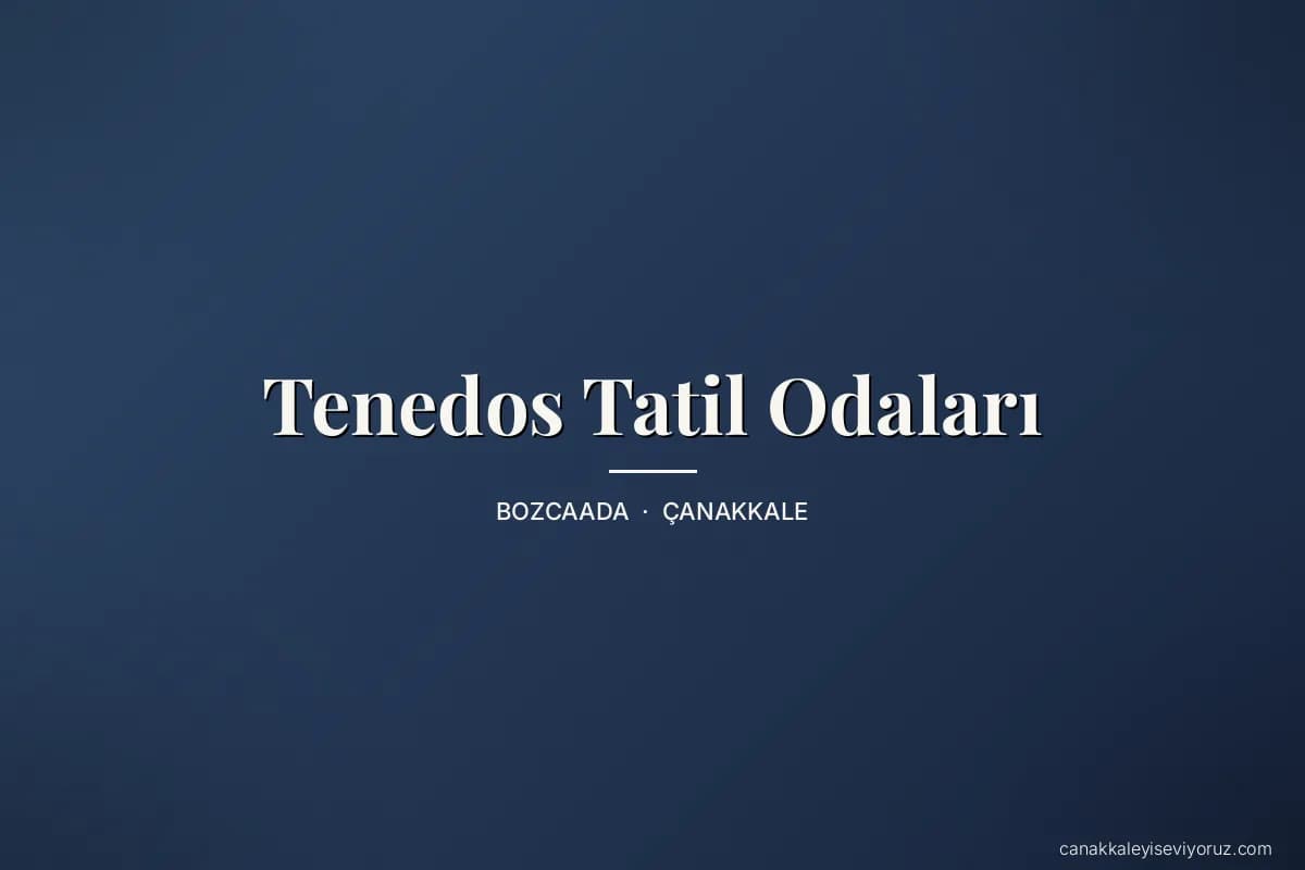 Tenedos Tatil Odaları