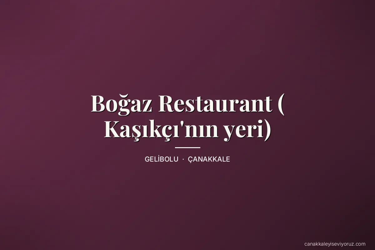 Boğaz Restaurant ( Kaşıkçı'nın yeri)