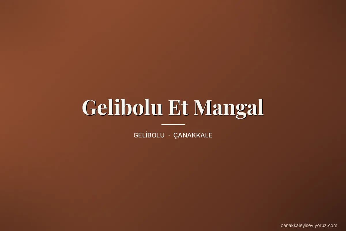Gelibolu Et Mangal