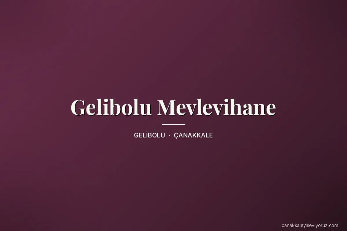Gelibolu Mevlevihane