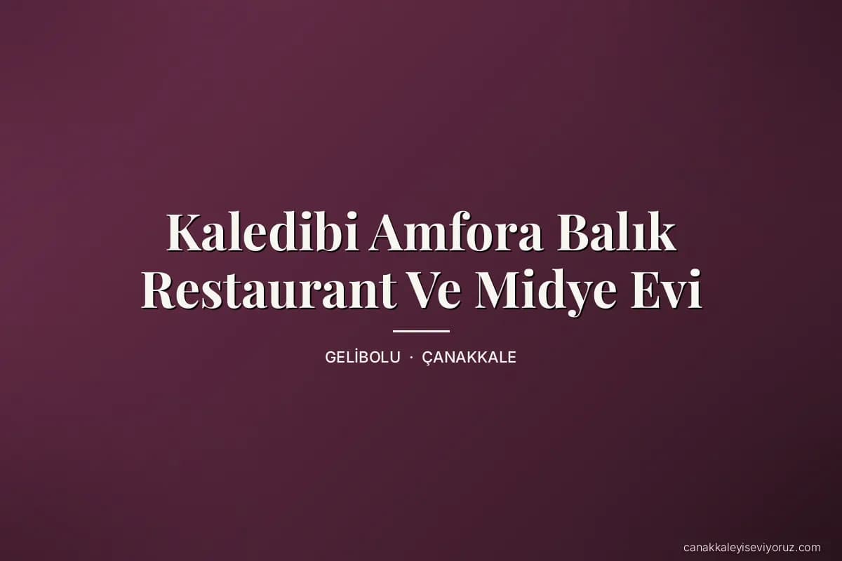 Kaledibi Amfora Balık Restaurant Ve Midye Evi