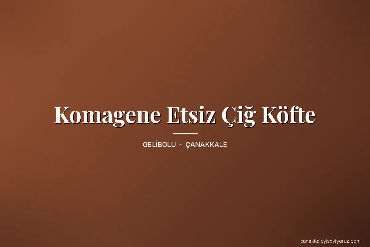 Komagene Etsiz Çiğ Köfte
