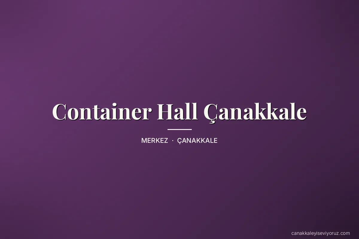 Container Hall Çanakkale