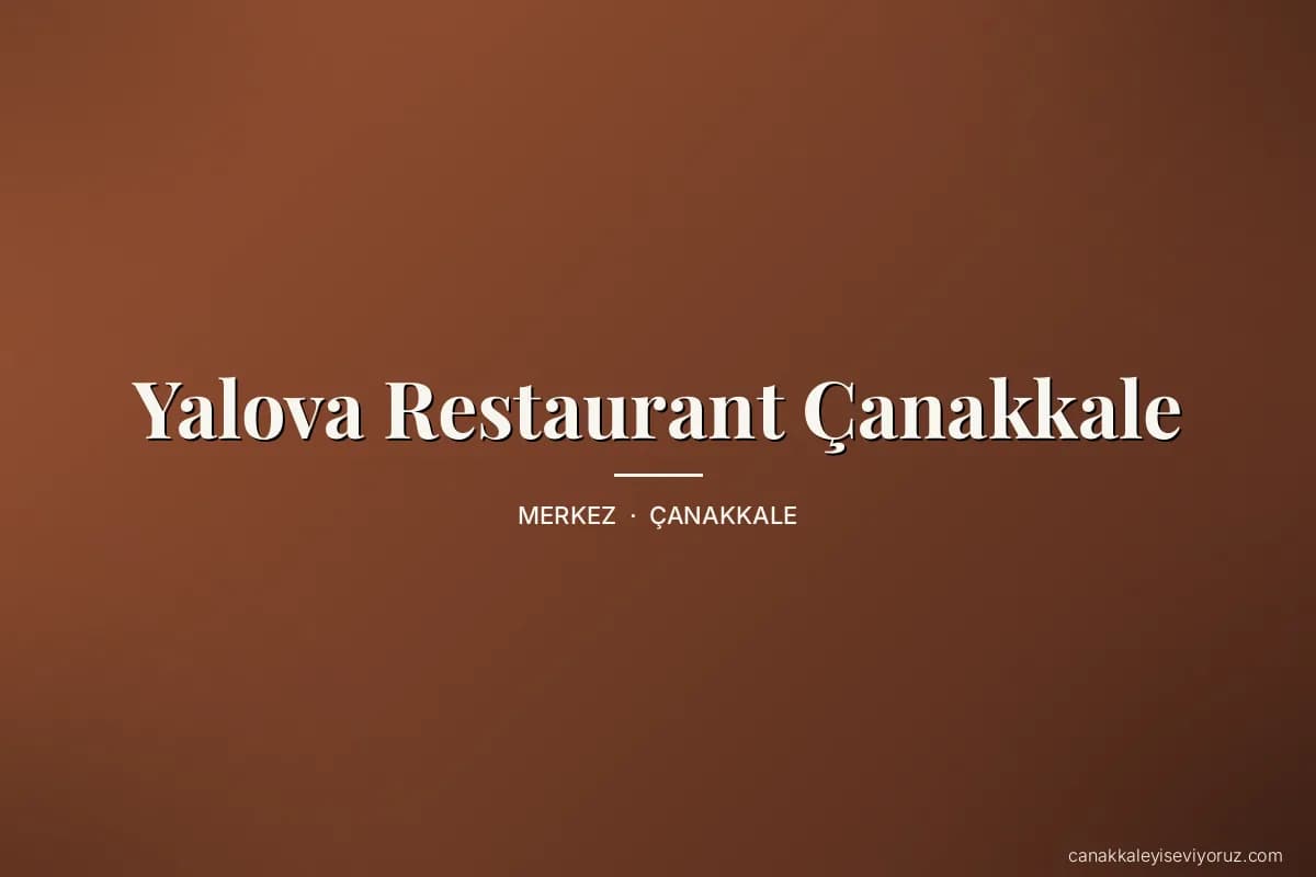 Yalova Restaurant Çanakkale