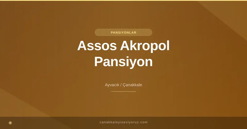 Assos Akropol Pansiyon