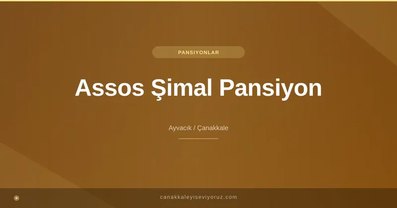 Assos Şimal Pansiyon