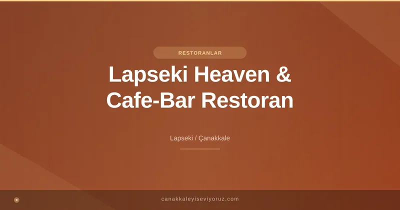 Lapseki Heaven & Cafe-Bar Restoran
