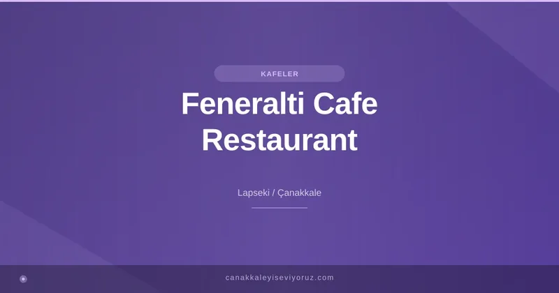 Feneralti Cafe Restaurant