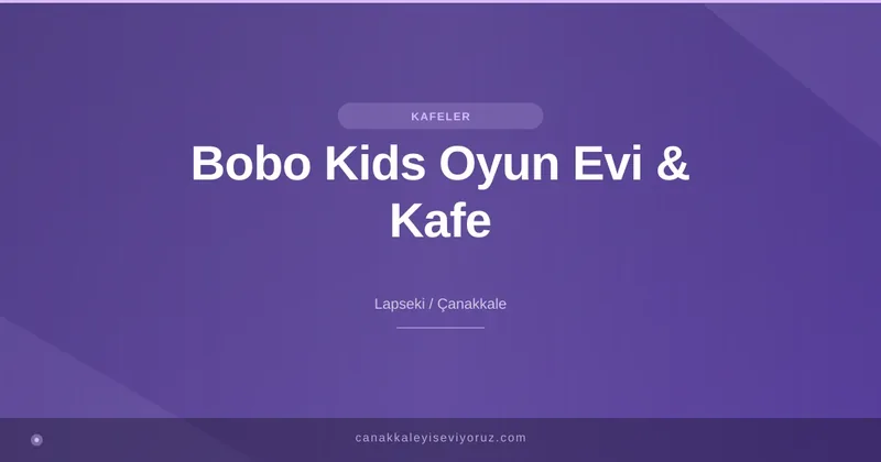 Bobo Kids Oyun Evi & Kafe