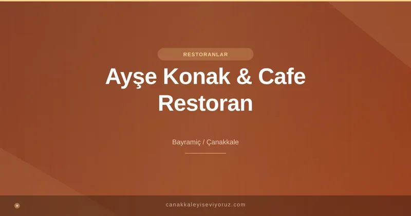 Ayşe Konak & Cafe Restoran