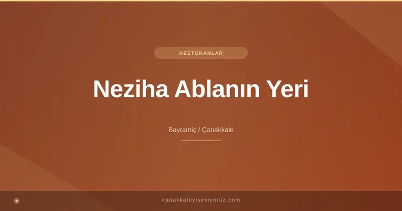 Neziha Ablanın Yeri