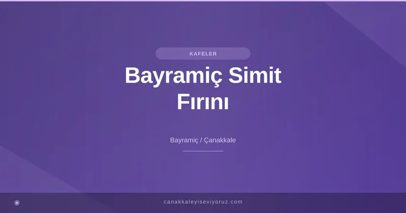 Bayramiç Simit Fırını