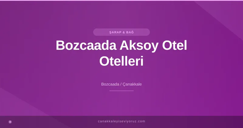 Bozcaada Aksoy Otel Otelleri